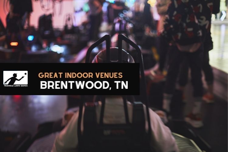 Great Indoor Venues Brentwood TN